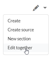 Dropdown menu for the edit button with menu item 'Edit together'